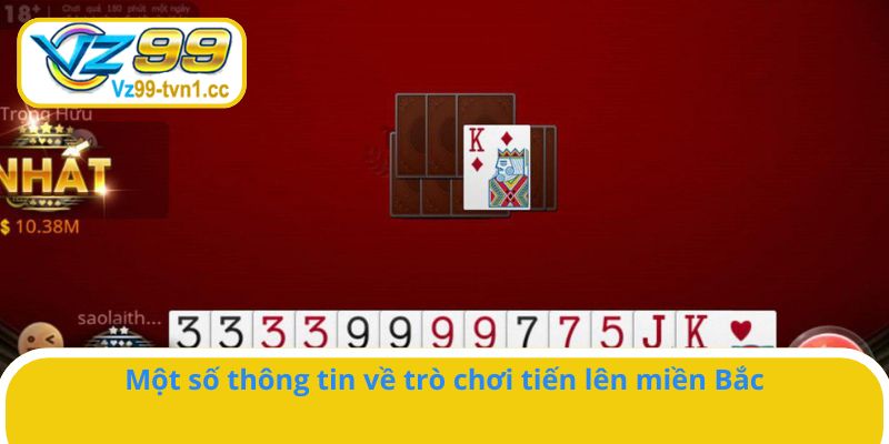 Giới thiệu thông tin chung về dòng game tiến lên miền Bắc