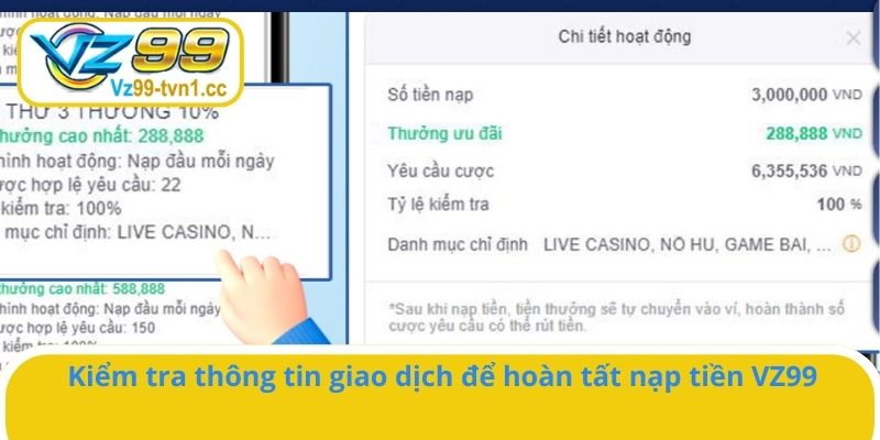 Kiểm tra thông tin giao dịch để hoàn tất nạp tiền VZ99